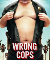 Смотреть Онлайн Неправильные копы / Wrong Cops [2013]